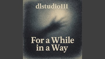 For a While in a Way