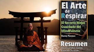 Como Calmar la Ansiedad y el Estrés | El arte de Respirar | Mindfulness | Resumen del libro | Ep 06