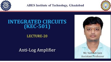 L20 | AntiLog Amplifier | Integrated Circuits (KEC501) | Hindi
