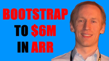 How He Bootstrapped to $6m in ARR