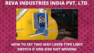 HOW TO SET TWO WAY LEVER TYPE LIMIT SWITCH IF ONE SIDE NOT MOVING