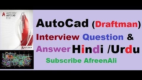 AutoCad Draftsman (Autocad drafter) Job Interview Questions and Answers in Hindi | Urdu