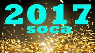 2017 TRINIDAD SOCA MIX PT-2 &quot;2017 SOCA&quot; (Machel, Voice, Kes, Patrice)