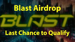 Mainnet Live | Blast Airdrop - Last chance to qualify