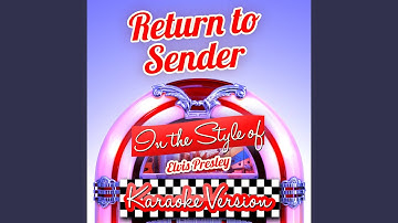 Return to Sender (In the Style of Elvis Presley) (Karaoke Version)