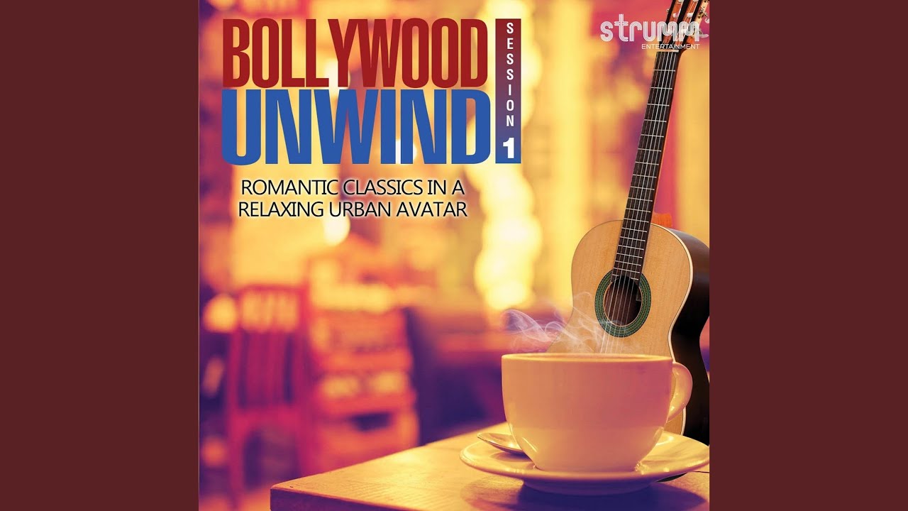 Man Kyun Behaka (The Unwind Mix) 