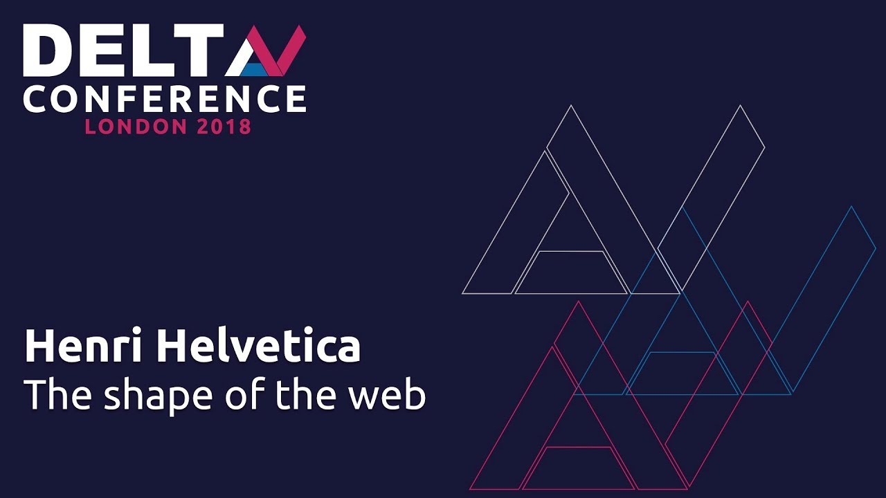 The Shape of the Web - Henri Helvetica | DeltaV 2018