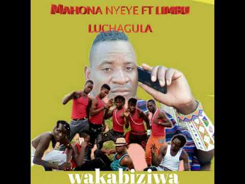 LIMBU LUCHAGULA FT MAHONA NYEYEOfficial AUDIO WAKABIZIWA0789046047