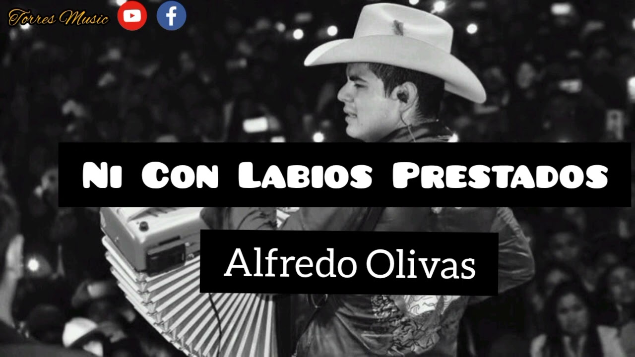 Alfredo Olivas Ni Con Labios Prestados (Audio) YouTube