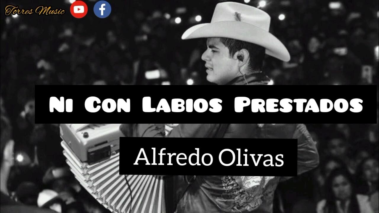 Alfredo Olivas Ni Con Labios Prestados (Audio) YouTube