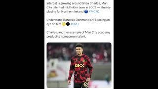Interest is growing around Shea Charles, Man City talented midfielder born in 2003