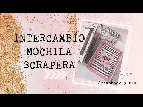 INTERCAMBIO MOCHILITA SCRAPERA * Izzy Sosa Scrapbook y más
