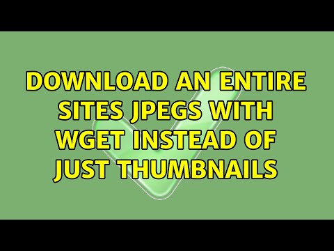 Download an entire sites jpegs with wget instead of just thumbnails