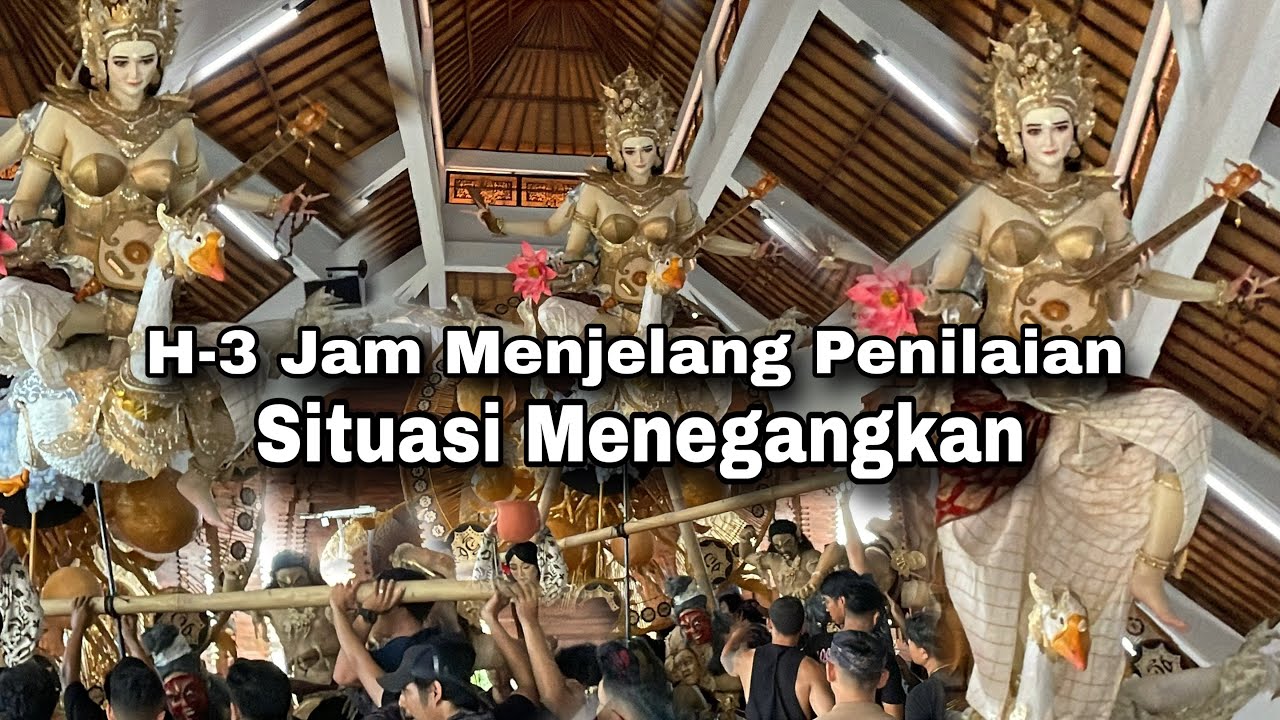 H-3 jam Situasi Menegangkan-Menjelang Penilaian Ogoh Ogoh Banjar Sedana Merta Ubung Denpasar 2026