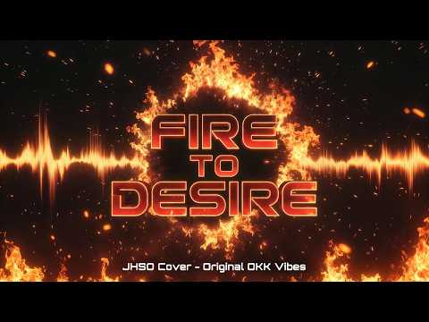 Fire to Desire - JHSO Cover | Intense Heat Dance Remix 2026 (A BobTintorMix)