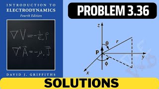 Griffiths Problem 3.36 solution | introduction to electrodynamics (4th Edition) Griffiths solutions