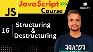 Full Structuring and Destructuring in JavaScript Update