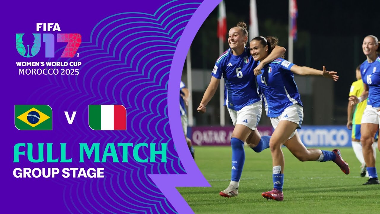 Full Match: Brazil v Italy | FIFA U-17 Women's World Cup Morocco 2025 ...