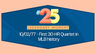 Legendary Moment #25 - First 30-HR Quartet in MLB History