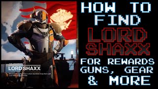 HOW TO FIND LORD SHAXX - Destiny 2 2020