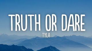 Tyla - Truth or Dare (Lyrics)