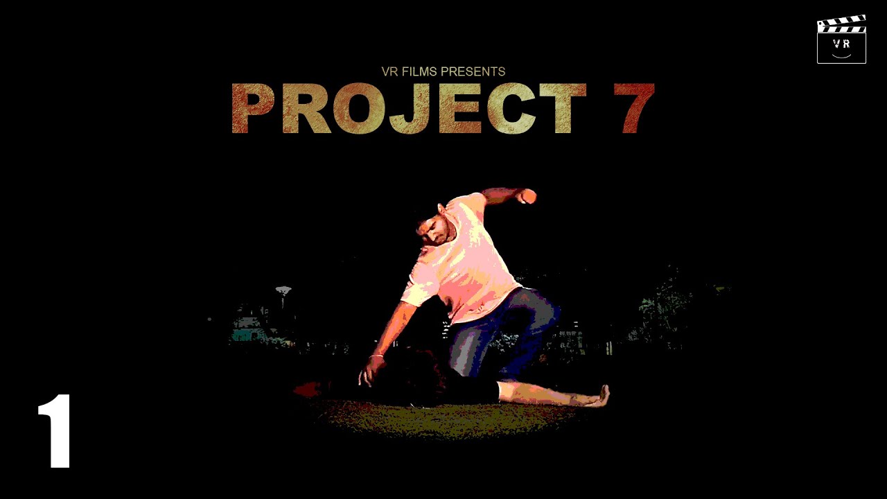 Project 7 | EP 01 | VR Films | Drama/Thriller/Action
