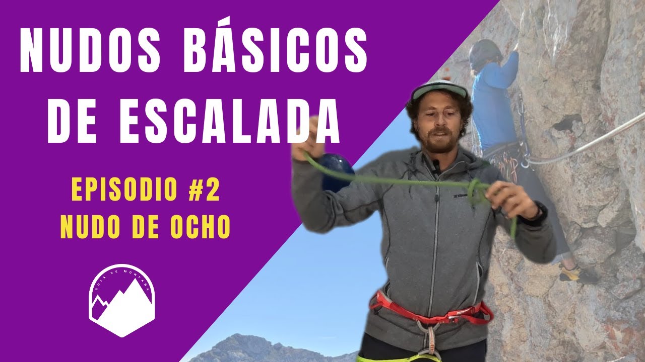 NUDO de OCHO SIMPLE Y DOBLE para escalada. Episodio #2. Nudos de escalada