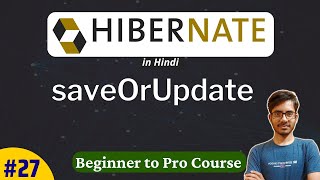 Hibernate Tutorial: saveOrUpdate the object | Hibernate with JPA course | CoderX Ankit