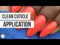 Clean Cuticle Area Application Every Time With Gel | Gel Nails 101