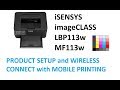 iSENSYS imageCLASS LBP113w MF113w Setup and Wireless Connect, Airprint, Mopria, Canon PRINT Business