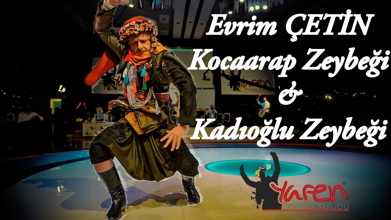 Evrim ÇETİN - Kocaarap Zeybeği & Kadıoğlu Zeybeği (Aydın)