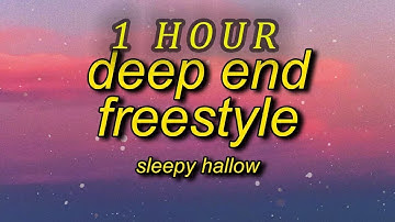 Sleepy Hallow - Deep End Freestyle  (Lyrics)   go off the deep end i don