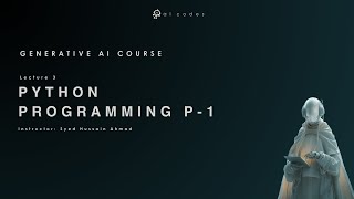 Generative Ai Course - Lecture 3 ( Python Programming 1)