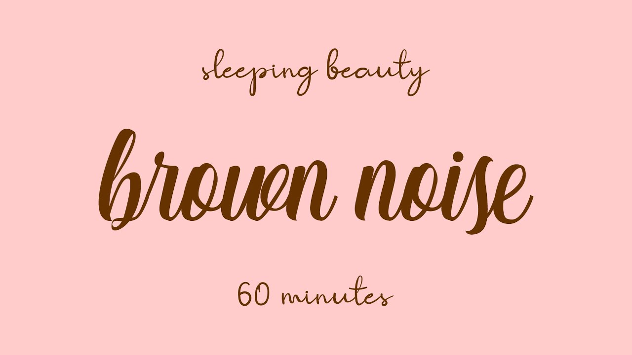Brown noise for soothing your baby 1 hour YouTube