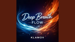 Deep Breath Flow - KLAMOV