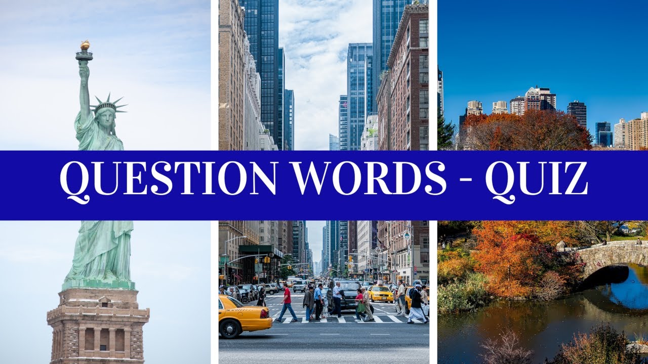 Question Words: Who, What, When, Where, Why, How (Quiz) - YouTube