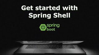 Get started with Spring Shell