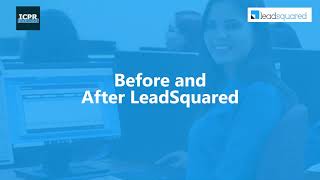 [Customer Testimonial] ICPR Boosts their Enrolment by 13% with LeadSquared!
