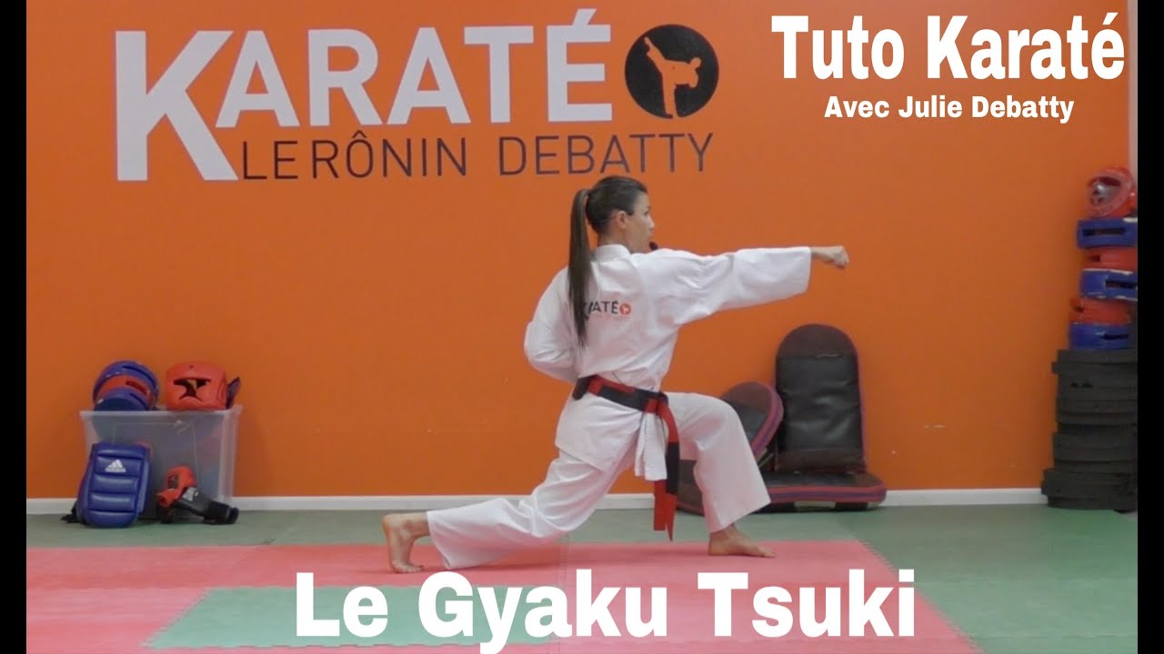 TUTO KARATE Comment faire un bon GYAKU TSUKI (coup de poing) YouTube