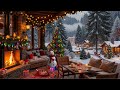 Relaxing Jazz with Christmas Ambience 🎄 Winter Cozy Coffee Porch &amp; Christmas Jazz Music for Study