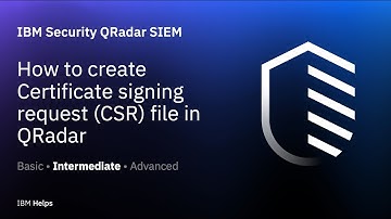 QRadar: How to create Certificate signing request (CSR) file in QRadar