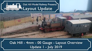 Layout Update - Oak Hill - 4mm - 00 Gauge - Layout Overview - Update 1 July 2019