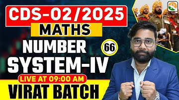 VIRAT Batch / Number System # 04 / Maths for CDS 2025 / Maths Classes for CDS / CDS Math