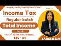 Total Income| Part - 5 | For May26 onwards| L - 54 | CA Rupal Jain