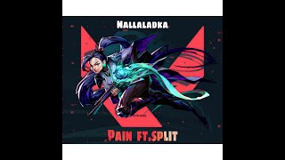 Pain ft.SPLIT|| Valorant Montage ||Nallaladka