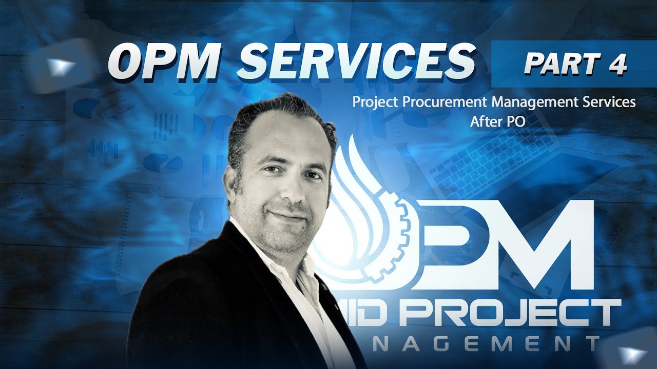 OPM Services Part 4 - Project Procurement Management - After PO