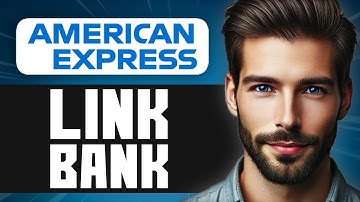 How to Link American Express to Your Bank Account - Easy Guide