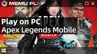 Download and Play Apex Legends Mobile on PC with MEmu