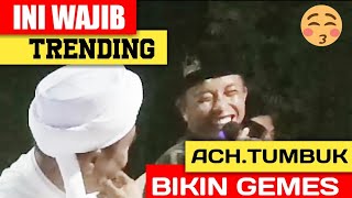 BIKIN GEMES | NYAREH JUDHUH | ACH TUMBUK | Bersama AHBABUN NABI