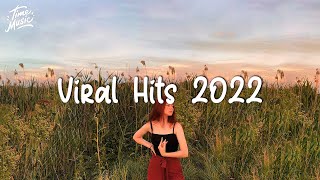 Viral hits 2022 🍩 Tiktok hits 2022 ~ Trending songs latest